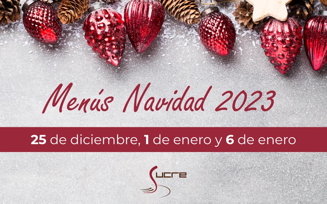 ¡Ya están disponibles los menús de la Navidad 2023 de Sucre!